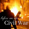 Before We Die - Civil War - Single